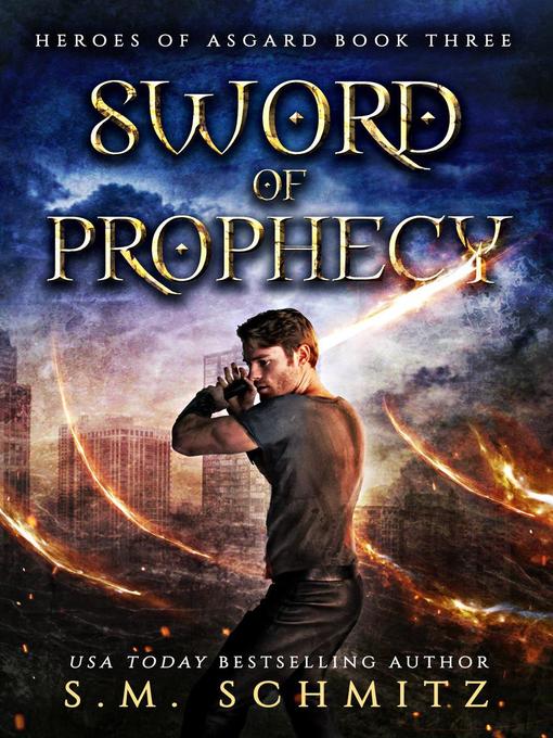 Title details for Sword of Prophecy by S. M. Schmitz - Available